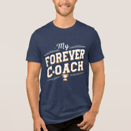 Mein Forever Coach Tri-Blend Shirt