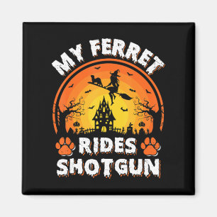 Mein Frettritt Hexe Shotgun Fun Ferret Halloween Magnet