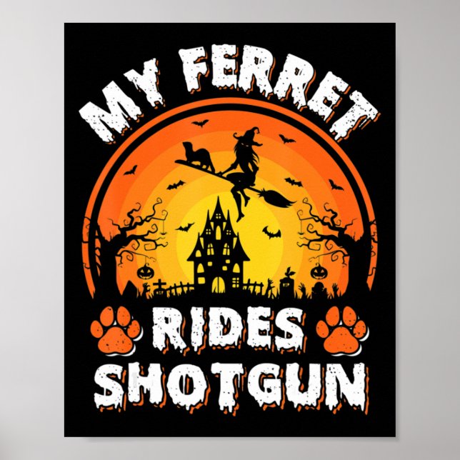 Mein Frettritt Hexe Shotgun Fun Ferret Halloween Poster (Vorne)