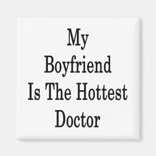 Mein Freund ist der heißeste Doktor Magnet
