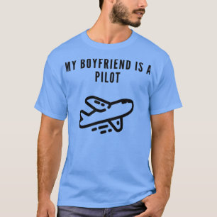 Mein Freund ist Pilot  T-Shirt