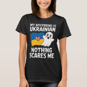 Mein Freund ist Ukrainer Nichts schreckt mich Ukra T-Shirt