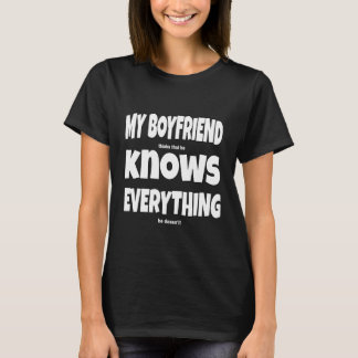 Mein Freund kennt alles, was Slogan Boyfriend T-Shirt