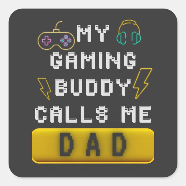 Mein Gaming Buddy nennt mich Vater Funny Gamer Spr Quadratischer Aufkleber (Vorderseite)