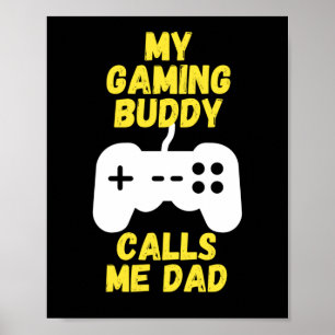 Mein Gaming-Kumpel nennt mich Vater Poster