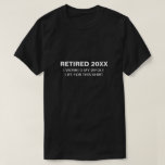 Mein ganzes Leben lang | Funny Retirement Shirt<br><div class="desc">Dieses lustige Ruhestandsgeschenk wird am meisten Lachen im Ruhestand Party! Machen Sie mit unseren Funny Retirement T - Shirt eine kühne Aussage! Fügen Sie diesem Design Ihre benutzerdefinierte Formulierung hinzu, indem Sie die Felder "Diese Designvorlage bearbeiten" auf der rechten Seite des Elements verwenden, oder klicken Sie auf die blaue Schaltfläche...</div>