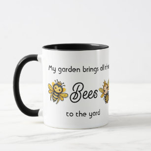 Mein Garten bringt alle Bienen zum Garten Tasse