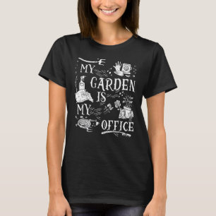 Mein Garten ist mein Büro T-Shirt