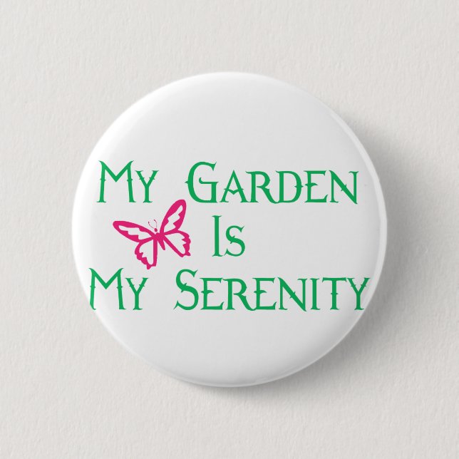 Mein Garten ist meine Ruhe Button (Vorderseite)