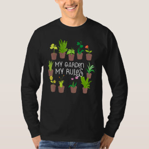 Mein Garten, meine Regeln Gartenpflanzen-Flüsterer T-Shirt