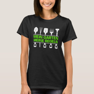 Mein Garten, meine Regeln, Gartenspaß T-Shirt