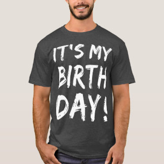 Mein Geburtstag für Frauen Männer Junge Mädchen Ge T-Shirt