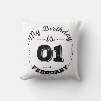 Mein Geburtstag ist der 1. Februar Kissen