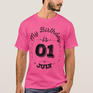 Mein Geburtstag ist der 1. Juli T - Shirt