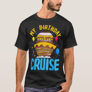 Mein Geburtstag Kreuzfahrt Familie Party Celebrati T-Shirt