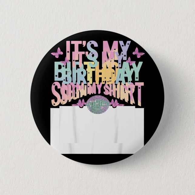 Mein Geburtstag Schild Mein Bday Lustiger Geburtst Button (Vorderseite)