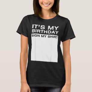 Mein Geburtstag Schild Mein T-Shirt Lustig Männer