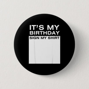Mein Geburtstag Schild Mein T-Shirt Lustig Männer Button