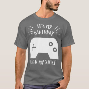 Mein Geburtstag signiere mein Videospiel Party Gam T-Shirt