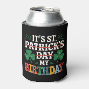 Mein Geburtstag St Patrick's Day 2025 Lustiger Sha Dosenkühler