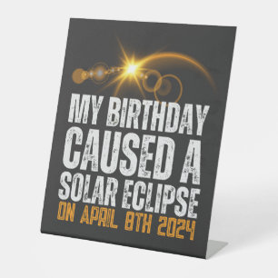 Mein Geburtstag verursachte eine totale Sonnenfins Sockelschild