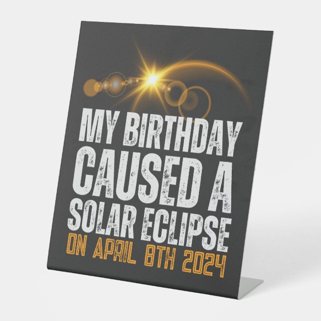 Mein Geburtstag verursachte eine totale Sonnenfins Sockelschild (Vorderseite)