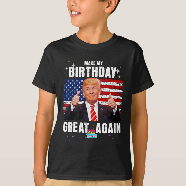 Mein Geburtstag wieder großartig machen2 T-Shirt (Vorderseite)