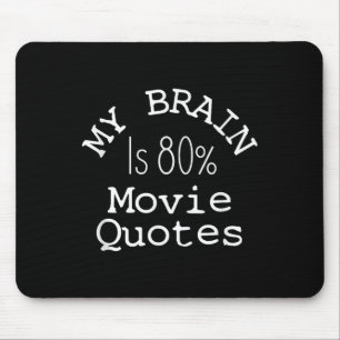 Mein Gehirn besteht zu 80% aus Filmzitaten T-Shirt Mousepad