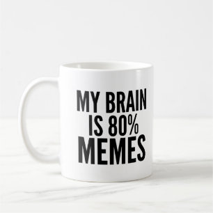 Mein Gehirn besteht zu 80% aus Memes Lustiges Meme Kaffeetasse