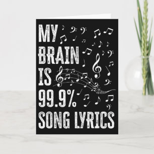 Mein Gehirn besteht zu 99% aus Songtexten Lustiger Karte