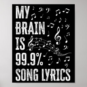 Mein Gehirn besteht zu 99% aus Songtexten Lustiger Poster