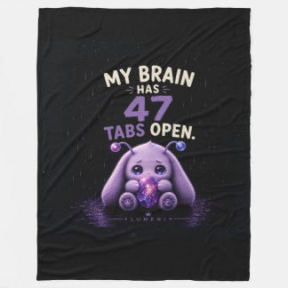 Mein Gehirn hat 47 Tabs geöffnet Fleecedecke