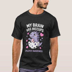 Mein Gehirn hat Schluckauf Süße Epilepsie-Bewussts T-Shirt