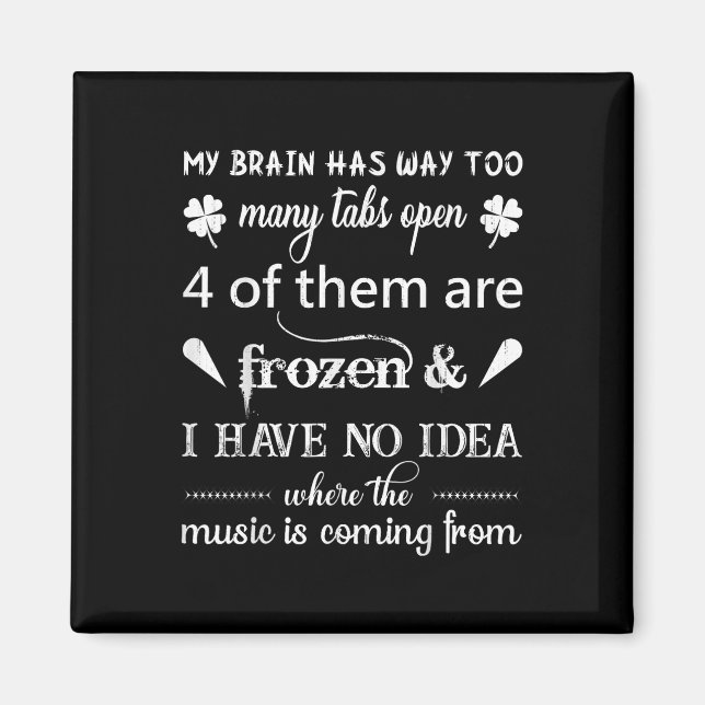 Mein Gehirn hat viel zu viele Tabs ... die Musik i Magnet (Vorne)