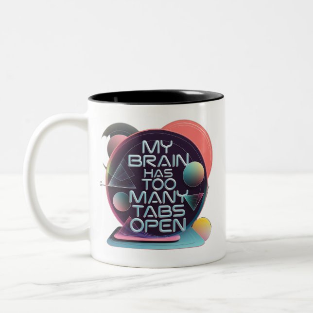 Mein Gehirn hat zu viele Tabs geöffnet Zweifarbige Tasse (Links)