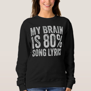 Mein Gehirn ist 80 Song-Texte Musik Vintag Retro 1 Sweatshirt