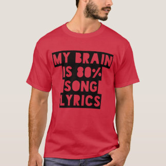 Mein Gehirn ist 80 Songtexte lustig T-Shirt