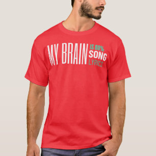 mein Gehirn ist 80 Songtexte Musik T-Shirt Freunde