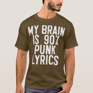 Mein Gehirn ist 90 PUNK Texte Funny Music Slogan D T-Shirt