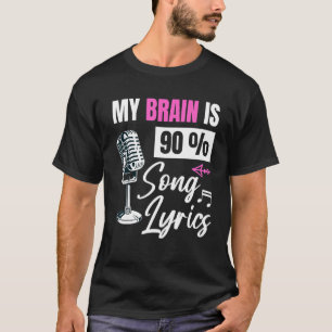 Mein Gehirn ist 90 Song Texte Music Sänger T-Shirt