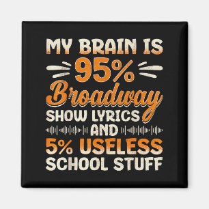 Mein Gehirn ist 95% Broadway-Lyrik-Nerd Musical-Th Magnet