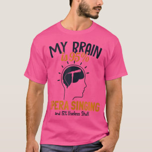 Mein Gehirn ist 95 Opern Singen Oper House Lover O T-Shirt