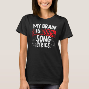 Mein Gehirn ist 99 Song-Texte Musican Song Writer T-Shirt