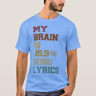 Mein Gehirn ist 99 Songtexte Lustig Vintage Musik  T-Shirt