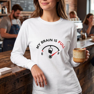 Mein Gehirn ist voll T-Shirt