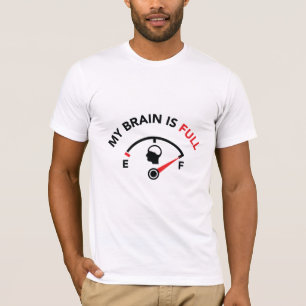 Mein Gehirn ist voll T-Shirt