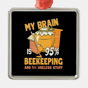 Mein Gehirn ist zu 95 % Bienenzucht Ornament Aus Metall