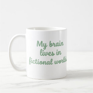 Mein Gehirn lebt in fiktiven Welten Buchliebhaber- Kaffeetasse