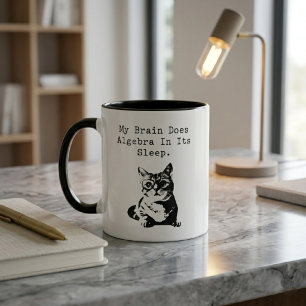 Mein Gehirn Rechnet Algebra Im Schlaf Humor Tasse