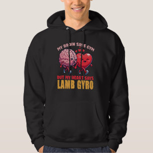 Mein Gehirn sagt "gym", aber mein Herz sagt "lammb Hoodie